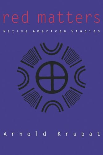 Red Matters: Native American Studies (Rethinking the Americas) (9780812218039) by Krupat, Arnold