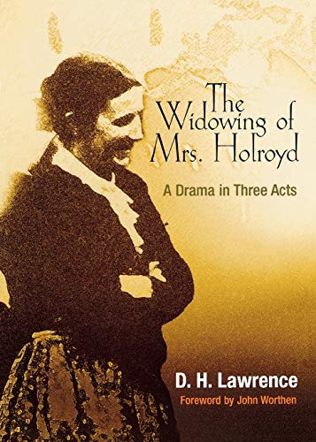 9780812218176: The Widowing of Mrs. Holroyd: A Drama in Three Acts (Pine Street Books)