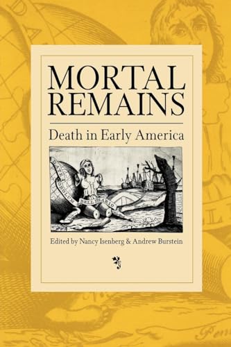 Stock image for Mortal Remains: Death in Early America for sale by ZBK Books