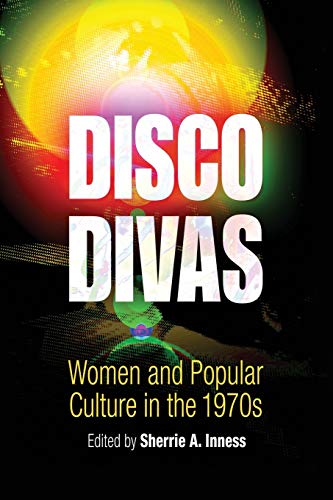 Imagen de archivo de Disco Divas: Women and Popular Culture in the 1970s a la venta por Midtown Scholar Bookstore