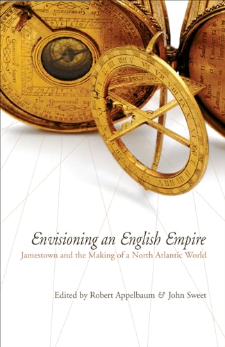 Beispielbild fr Envisioning an English Empire: Jamestown and the Making of the North Atlantic World (Early American Studies) zum Verkauf von Atticus Books