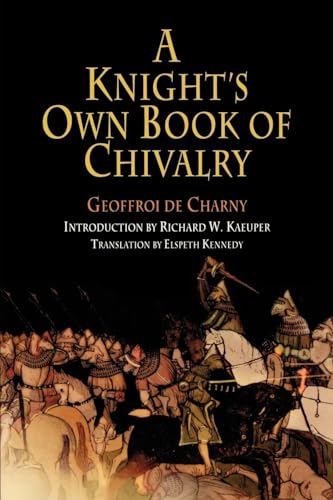 Imagen de archivo de A Knight's Own Book of Chivalry (The Middle Ages Series) a la venta por Ergodebooks