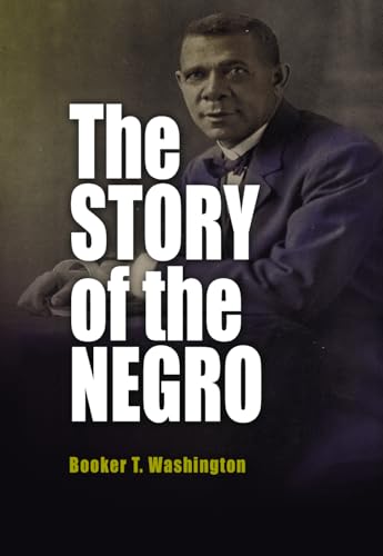 9780812219364: The Story of the Negro: The Rise of the Race from Slavery: Volumes I and II