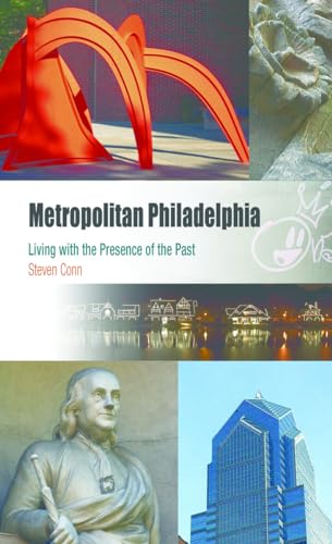 Stock image for Metropolitan Philadelphia: Living with the Presence of the Past (Metropolitan Portraits) for sale by Gulf Coast Books