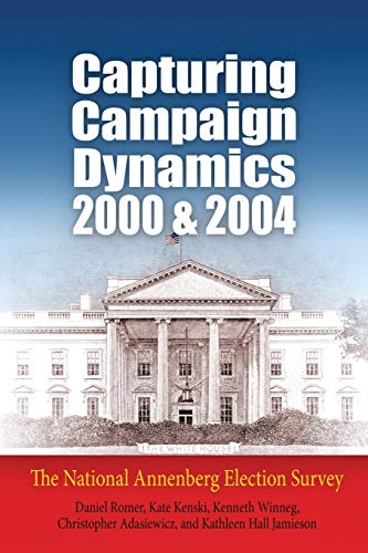 Beispielbild fr Capturing Campaign Dynamics, 2000 and 2004: The National Annenberg Election Survey zum Verkauf von SecondSale