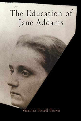9780812219524: The Education of Jane Addams (Politics and Culture in Modern America)