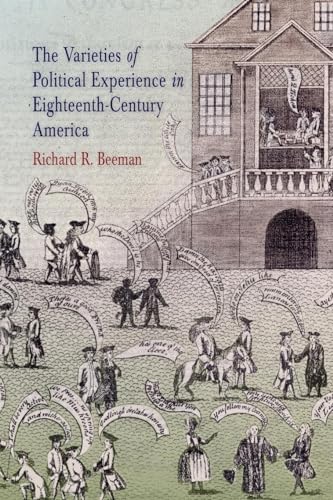 Beispielbild fr The Varieties of Political Experience in Eighteenth-Century America (Early American Studies) zum Verkauf von Dream Books Co.