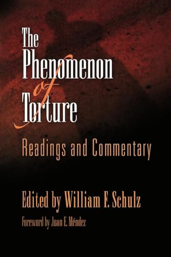 Stock image for The Phenomenon of Torture: Readings and Commentary (Pennsylvania Studies in Human Rights) for sale by Gulf Coast Books