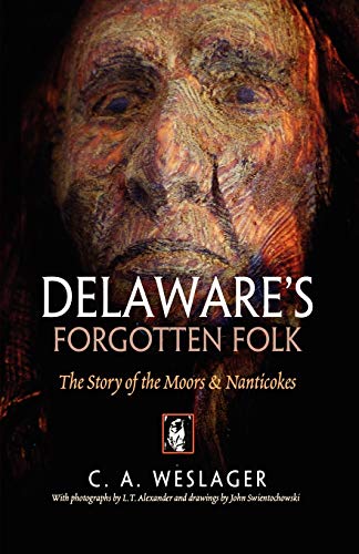 Beispielbild fr Delaware's Forgotten Folk: The Story of the Moors and Nanticokes zum Verkauf von Irish Booksellers