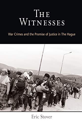 Imagen de archivo de The Witnesses: War Crimes and the Promise of Justice in The Hague (Pennsylvania Studies in Human Rights) a la venta por SecondSale
