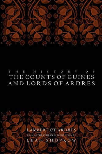 The History of the Counts of Guines and Lords of Ardres (The Middle Ages Series)