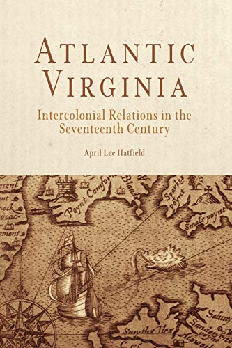 Imagen de archivo de Atlantic Virginia: Intercolonial Relations in the Seventeenth Century a la venta por Books From California