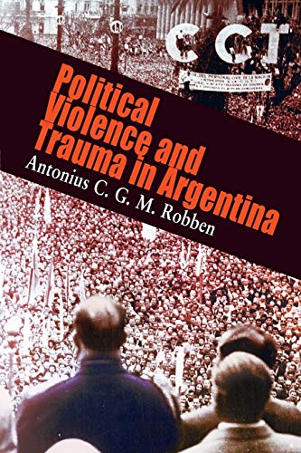 Stock image for Political Violence and Trauma in Argentina (The Ethnography of Political Violence) for sale by Books From California