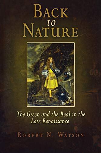 Beispielbild fr Back to Nature: The Green and the Real in the Late Renaissance zum Verkauf von BooksRun