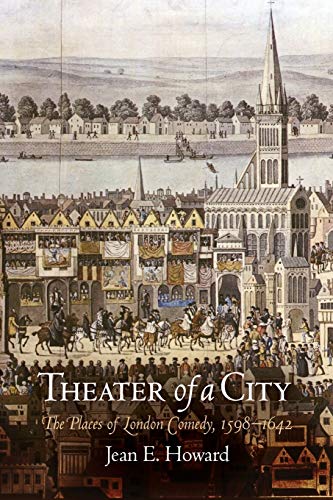 Beispielbild fr Theater of a City: The Places of London Comedy, 1598-1642 zum Verkauf von WorldofBooks
