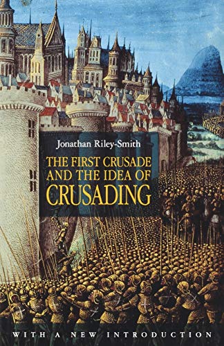 Imagen de archivo de The First Crusade and the Idea of Crusading a la venta por THE SAINT BOOKSTORE