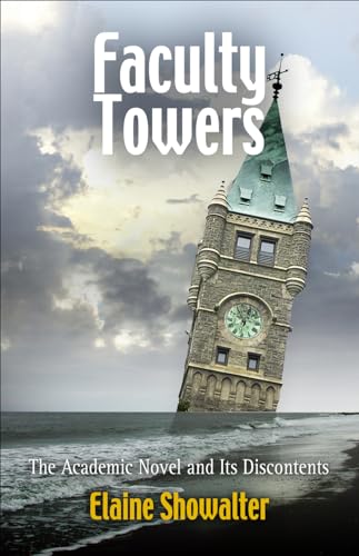 Stock image for Faculty Towers: The Academic Novel and Its Discontents (Personal Takes) for sale by Save With Sam