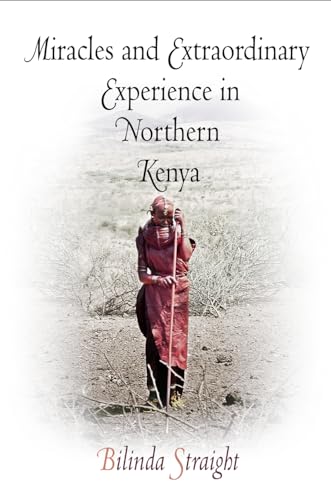 Stock image for Miracles and Extraordinary Experience in Northern Kenya (Contemporary Ethnography) for sale by Irish Booksellers