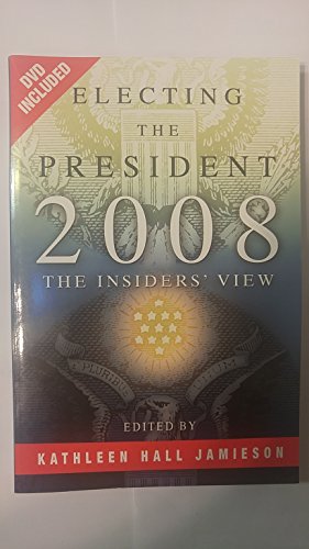 Stock image for Electing the President, 2008: The Insiders' View [With DVD] for sale by ThriftBooks-Atlanta