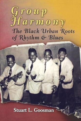 Stock image for Group Harmony: The Black Urban Roots of Rhythm and Blues for sale by SecondSale