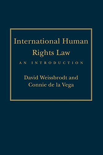 International Human Rights Law: An Introduction (Pennsylvania Studies in Human Rights) (9780812221206) by Weissbrodt, David; Vega, Connie De La