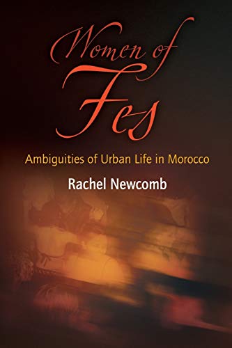 Beispielbild fr Women of Fes: Ambiguities of Urban Life in Morocco (Contemporary Ethnography) zum Verkauf von Books From California