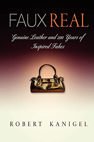 Stock image for Faux Real: Genuine Leather and 200 Years of Inspired Fakes for sale by HPB-Movies