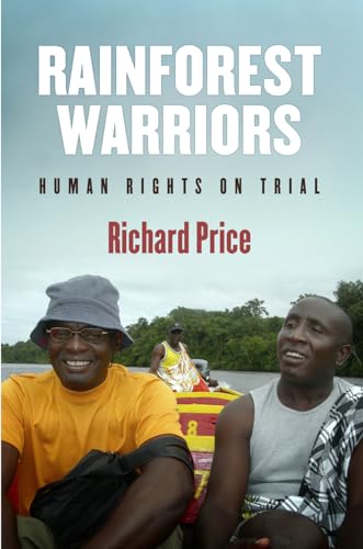 9780812221374: Rainforest Warriors: Human Rights on Trial (Pennsylvania Studies in Human Rights)