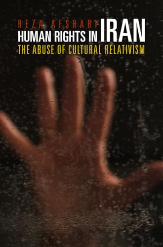 9780812221398: Human Rights in Iran: The Abuse of Cultural Relativism