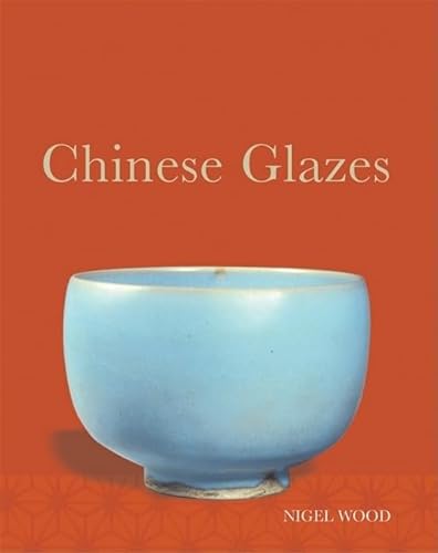 9780812221435: Chinese Glazes: Their Origins, Chemistry, and Recreation
