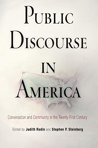 Stock image for Public Discourse in America : Conversation and Community in the Twenty-First Century for sale by Better World Books