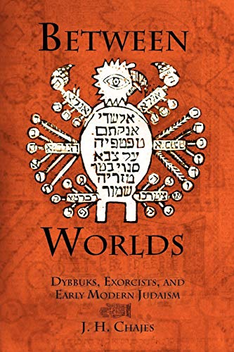 Beispielbild fr Between Worlds: Dybbuks, Exorcists, and Early Modern Judaism zum Verkauf von medimops