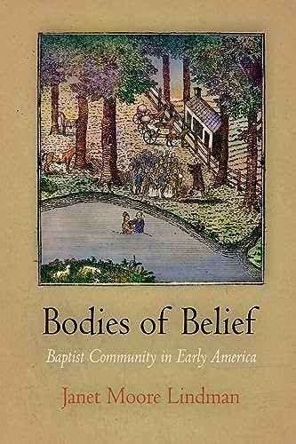 Stock image for Bodies of Belief Baptist Community in Early America Early American Studies for sale by PBShop.store US