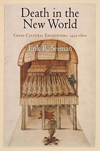 Stock image for Death in the New World: Cross-Cultural Encounters, 1492-1800 (Early American Studies) for sale by BooksRun