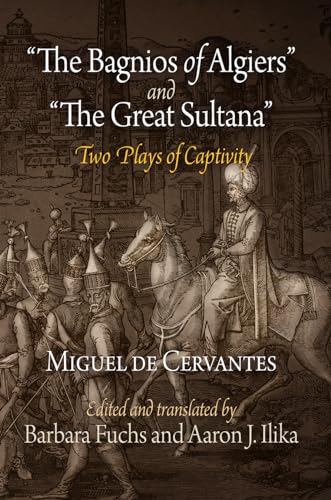 9780812222159: "The Bagnios of Algiers" and "The Great Sultana": Two Plays of Captivity