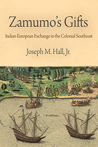 9780812222234: Zamumo's Gifts: Indian-European Exchange in the Colonial Southeast (Early American Studies)