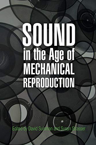 Imagen de archivo de Sound in the Age of Mechanical Reproduction (Hagley Perspectives on Business and Culture) a la venta por HPB-Red