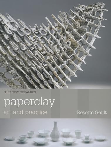 Beispielbild fr Paperclay Art and Practice New Ceramics zum Verkauf von PBShop.store US