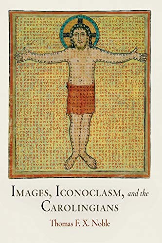 Stock image for Images, Iconoclasm, and the Carolingians for sale by THE SAINT BOOKSTORE