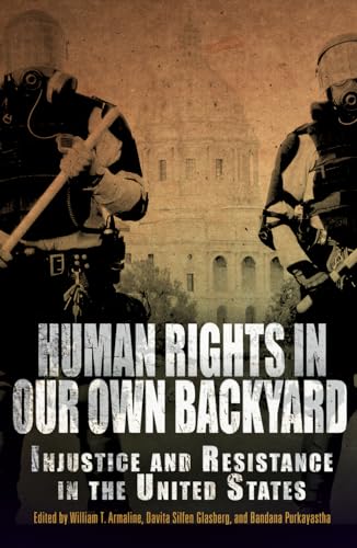 Stock image for Human Rights in Our Own Backyard: Injustice and Resistance in the United States (Pennsylvania Studies in Human Rights) for sale by SecondSale