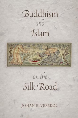 Beispielbild fr Buddhism and Islam on the Silk Road (Encounters with Asia) zum Verkauf von Ergodebooks