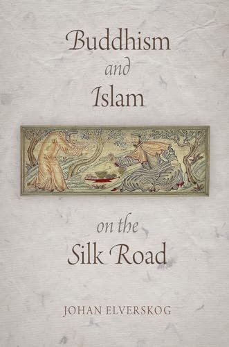 Stock image for Buddhism and Islam on the Silk Road (Encounters with Asia) for sale by Books Unplugged