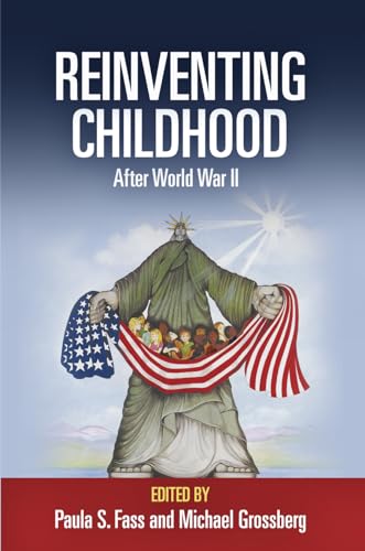 Beispielbild fr Reinventing Childhood after World War II zum Verkauf von Powell's Bookstores Chicago, ABAA