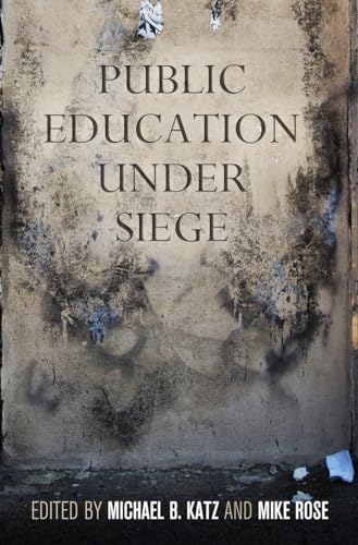 Stock image for Public Education under Siege for sale by Better World Books