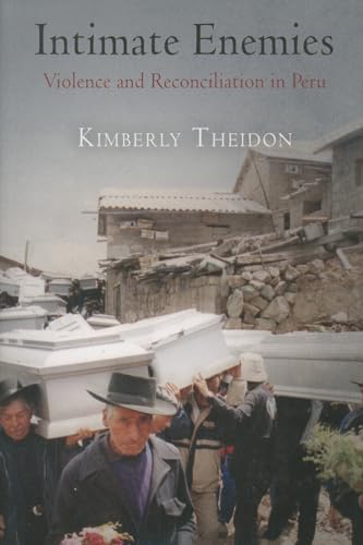 9780812223262: Intimate Enemies: Violence and Reconciliation in Peru