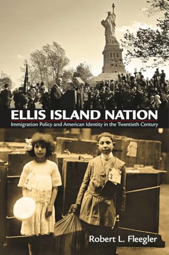 9780812223385: Ellis Island Nation: Immigration Policy and American Identity in the Twentieth Century (Haney Foundation Series)