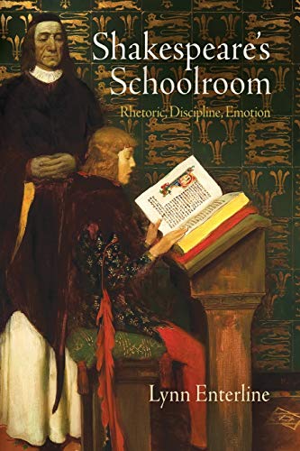 9780812223712: Shakespeare's Schoolroom: Rhetoric, Discipline, Emotion