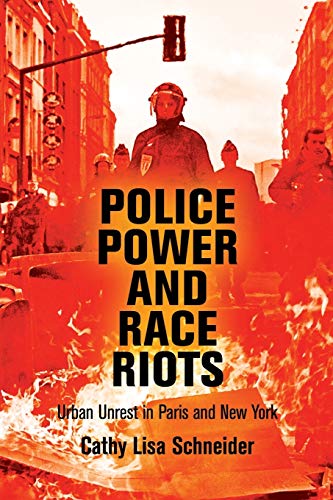 9780812223903: Police Power and Race Riots: Urban Unrest in Paris and New York