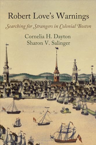 Beispielbild fr Robert Love's Warnings: Searching for Strangers in Colonial Boston zum Verkauf von THE SAINT BOOKSTORE