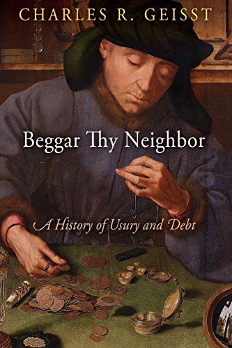 9780812224269: Beggar Thy Neighbor: A History of Usury and Debt